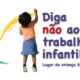 Programa de Combate ao Trabalho Infantil lança concurso de desenho e redação em dez municípios catarinenses