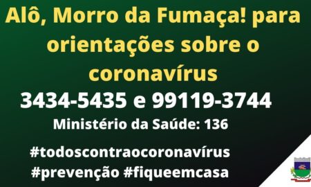 Morro da Fumaça disponibiliza telefones para tirar dúvidas sobre o Coronavírus