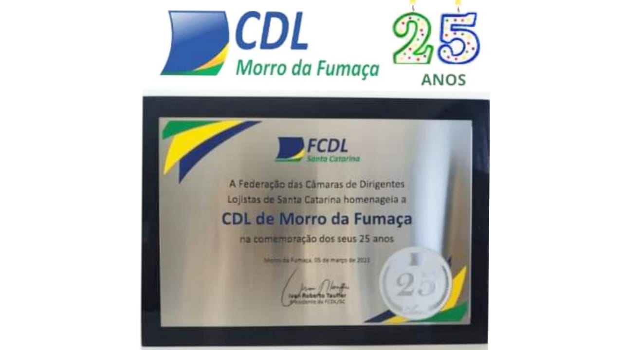 CDL de Morro da Fumaça completa 25 anos contribuindo com o desenvolvimento do município