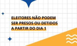 Eleitores não podem ser presos ou detidos a partir desta terça-feira (1)