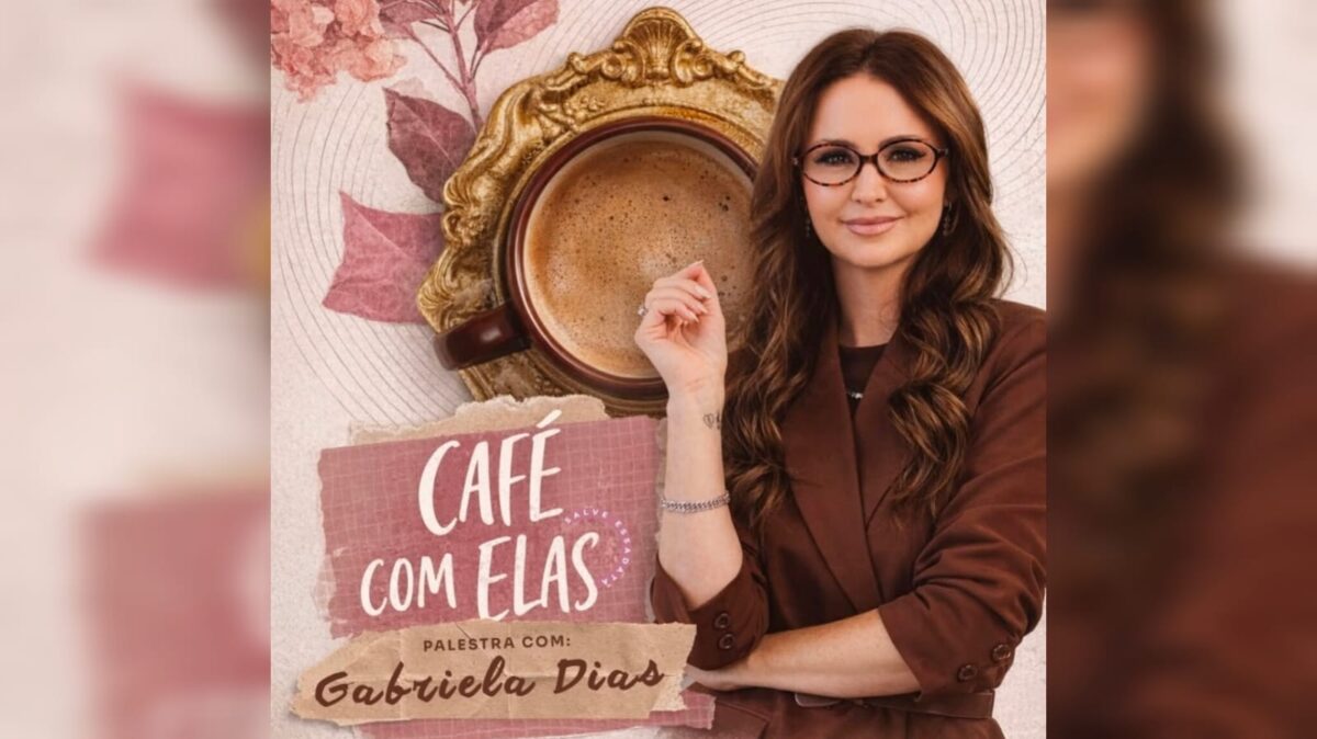 “Café com Elas” terá palestra sobre o universo feminino com Gabriela Dias
