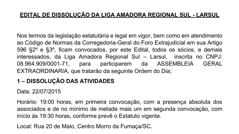 EDITAL DE DISSOLUÇÃO DA LIGA AMADORA REGIONAL SUL - LARSUL